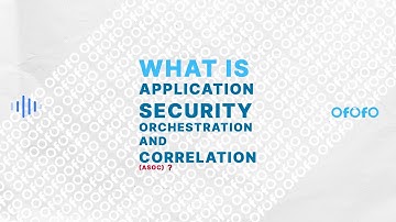 What is Application Security Orchestration and Correlation (ASOC) ?