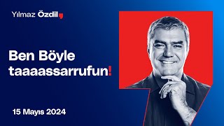 Ben Böyle taaaassarrufun! - Yılmaz Özdil