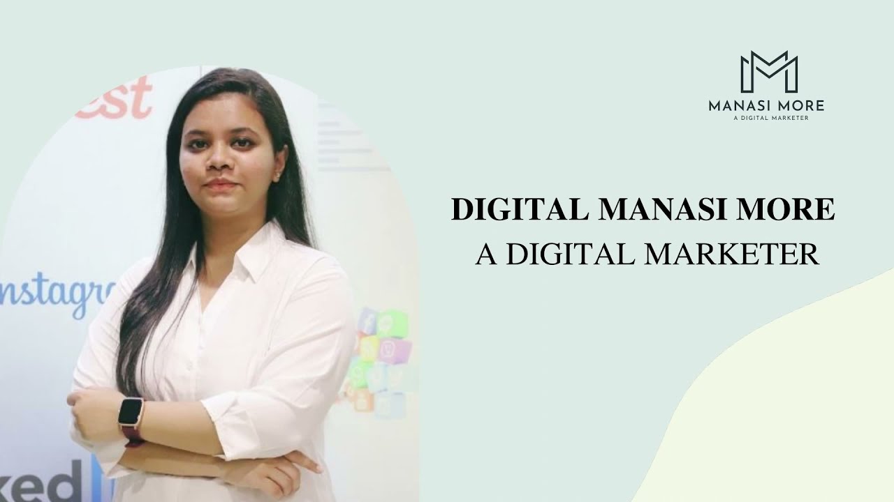 Digital Marketer in Goregaon, Mumbai | Digital Marketing Consultant | Digital Manasi More
