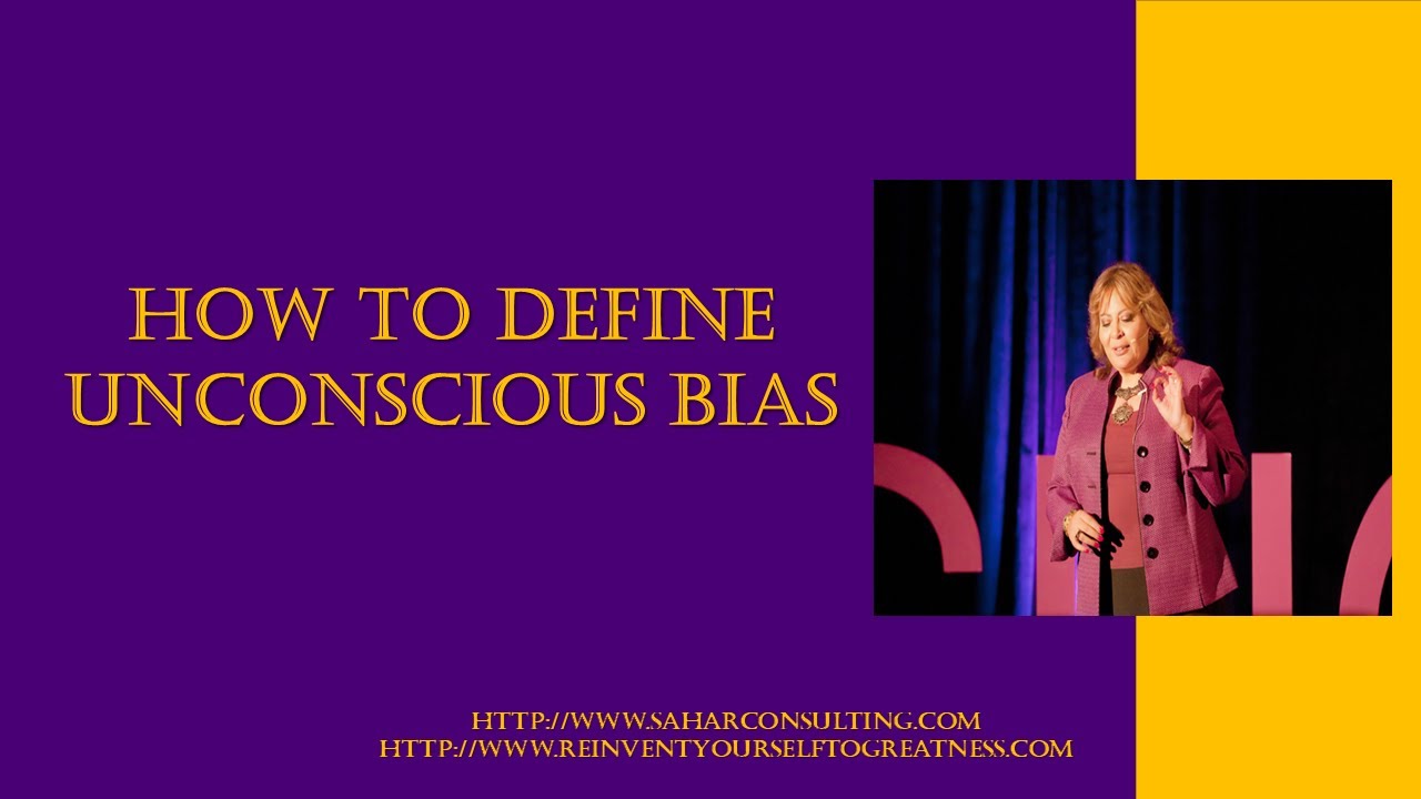 How to define Unconscious Bias? What is Unconscious Bias?