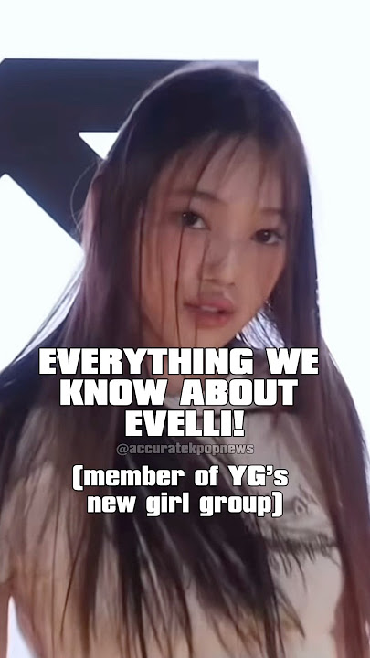 Facts on EVELLI of Next Monster (YG’s new girl group) #shorts #kpop #ygngg #nextmonster #blackpink