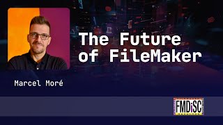 The Future of FileMaker