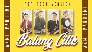 Download lagu BALUNG CILIK - Azmi Pandemi ( Version Pop Rock)