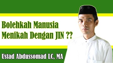 Bolehkah Manusia Menikah dengan Bangsa JIN ?? Begini Pendapat Ustad Abdussomad
