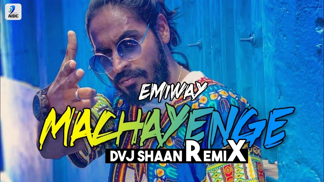 Machayenge Remix  DVJ Shaan  Emiway Bantai  Bahut Hard Bahut Hard