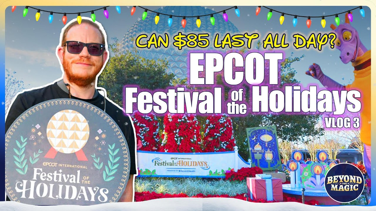 EPCOT Festival of the Holidays on an $85 Budget | VLOG3