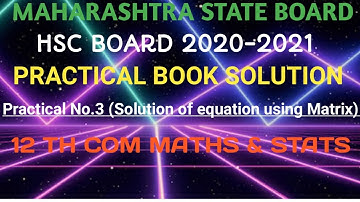 #03 || Practical Book Solution| Board Exam-2020-21|| Solution of Equation || 12th Com Maths & Stats