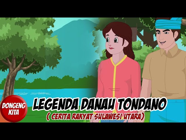 LEGENDA DANAU TONDANO ~ Cerita Rakyat Sulawesi Utara | Dongeng Kita class=