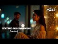 Tentang Aku Kau dan Dia - Kangen Band (Cover Lirik) | Bikin Baper & Galau