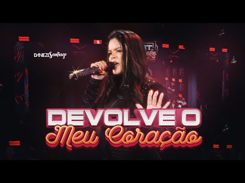 Danieze Santiago - Devolve O Meu Coração #DVDTBTDaDaniezeSantiago