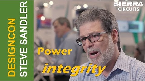 DesignCon 2018: Steve Sandler | Sierra Circuits