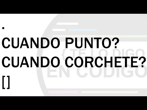 Dot notation y Bracket notation de una vez por todas