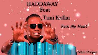 Haddaway feat Timi Kullai - Rock My Heart (N&S Project 2023)