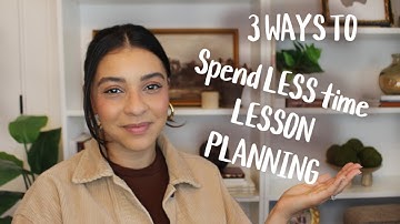 HOW TO SPEND LESS TIME LESSON PLANNING