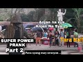 SUPER POWER PRANK (PART 2) | Dapat Daw Huliin 😂