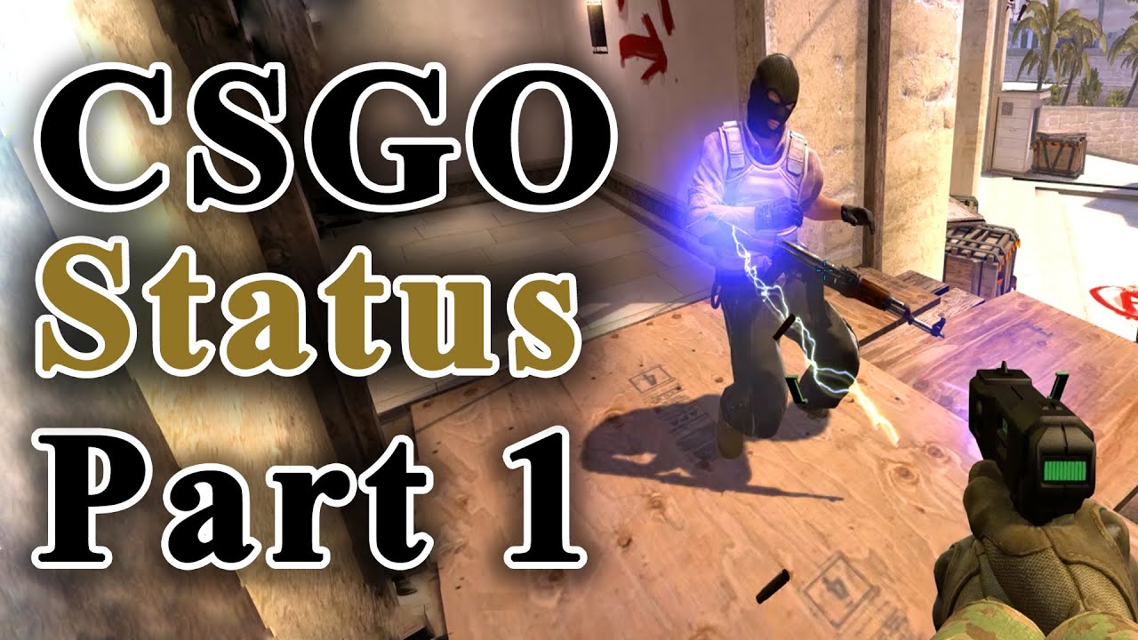 CSGO Status p.1 - YouTube