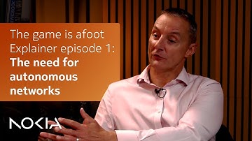 The game is afoot - Explainer ep1 - The need for autonomous networks