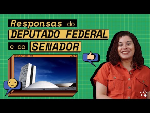 Quais as responsas do deputado federal e do senador?