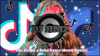 Edu Sitepu x Boka Dance (Bomb Remix) | DjJimz | Vbp | Tiktok Viral 2k21