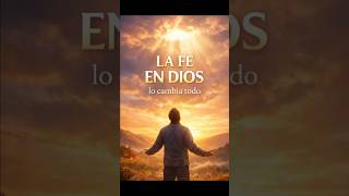 La fe en Dios te hace crecer