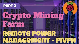 Crypto Mining Farm - Remote Management - Part 2 PIVPN screenshot 2