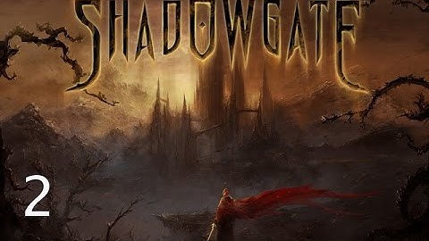 Shadowgate 2014: Part 2 - Let the deaths begin!
