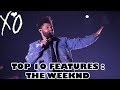 TOP 10 THE WEEKND FEATURES