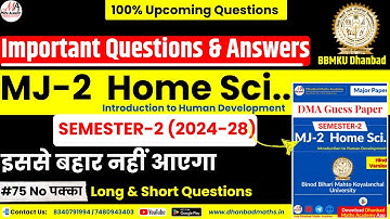 MJ-2 HOME SCIENCE  SEM-2 (BBMKU 2024–28 ) | PYQs | Important Questions & Answers | 2025 Exam