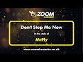 McFly - Don&#39;t Stop Me Now - Karaoke Version from Zoom Karaoke