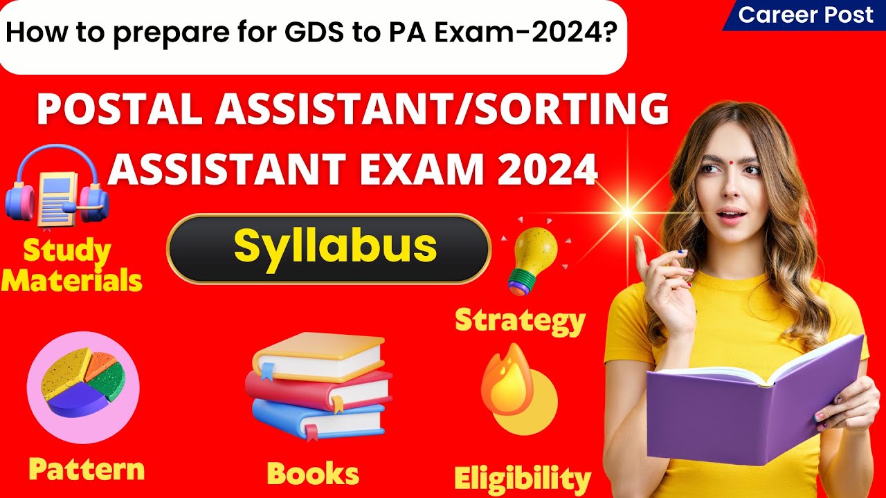 POSTAL ASSISTANT SORTING ASSISTANT SYLLABUS AND PATTERN 2024 EXAM postal-assistant-sorting-assistant-syllabus-and-pattern-2024-exam