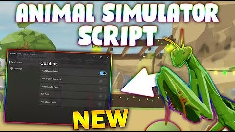 *NEW* Animal Simulator Script (PASTEBIN 2025) (INFINITE XP,AUTOFARM COIN , KILL AURA, AUTOFARM MOBS)