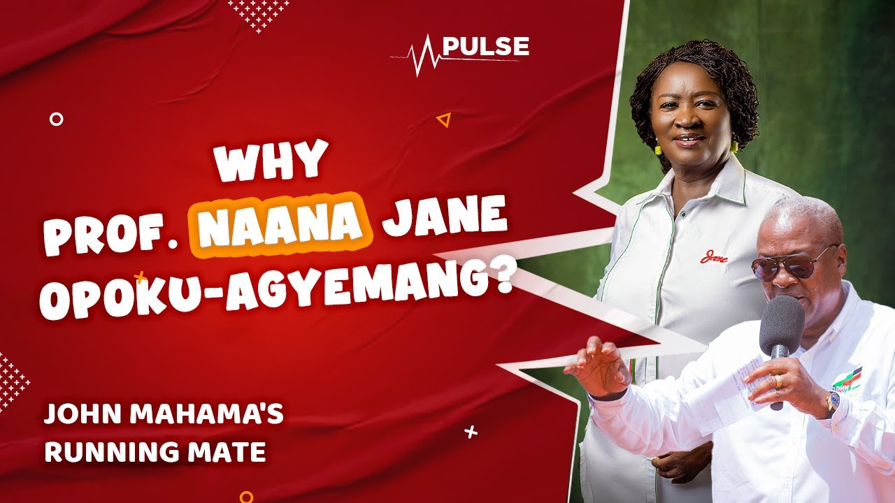 John Mahama's Running Mate: Why Prof. Naana Jane Opoku-Agyemang?