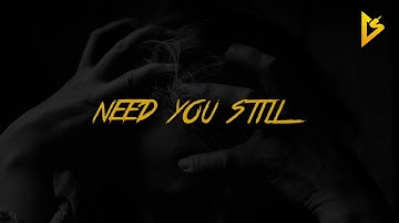 Ivan B - Need You Still (ft. Keith Fontano)