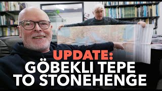 UPDATE: Working together on the Göbekli Tepe to Stonehenge project