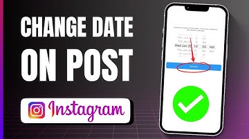 NEW! Can You Change Date On An Instagram Post? (2025)