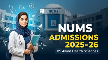 NUMS BS Allied Health Sciences Admissions 2025–26 | Complete Guide, Programs, Entry Test & Schedule