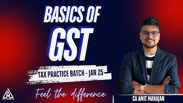 Basics of GST - Lec 1 | Practice Batch (Inter) Jan 2025 -  CA Amit Mahajan