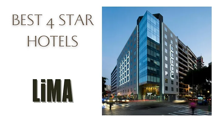 Top 10 hotels in Lima: best 4 star hotels, Peru