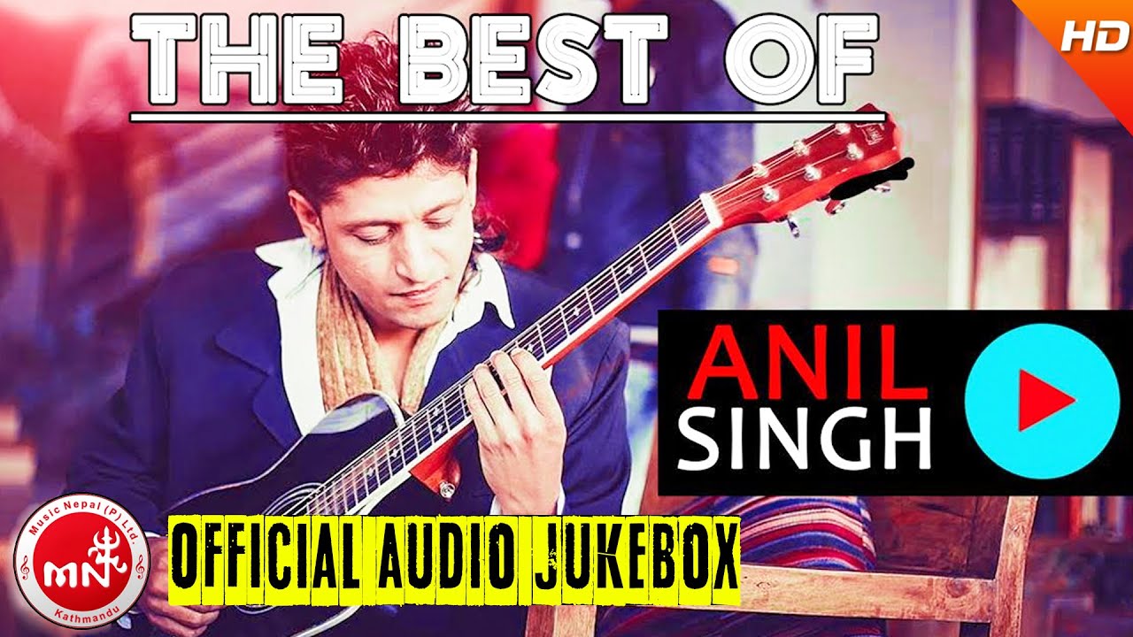 Pop Artist ANIL SINGH Nepali All Time Hit Pop Songs Anil Singh new-nepali-latest-songs-2079-2022-new-nepali-songs-best-nepali-songs