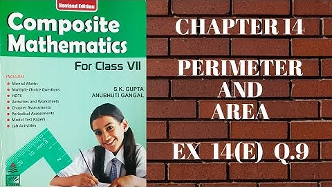 std 7 || exe 14(E) || Q.9 || Perimeter and Area || composite mathematics || s.chand