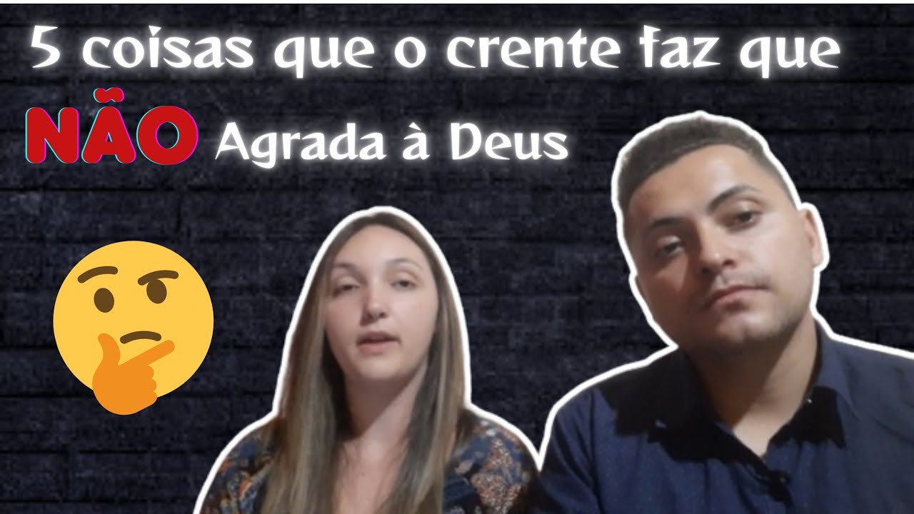 5 coisas que o crente faz que NÃO agrada a Deus! - YouTube