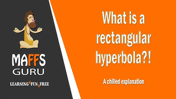 Rectangular Hyperbolas | Methods 1 and 2 | MaffsGuru