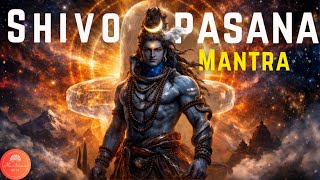 Shivopasana Mantra | Powerful Lord Shiva Chant with Modern Beats | Shiva Upasana Mantra