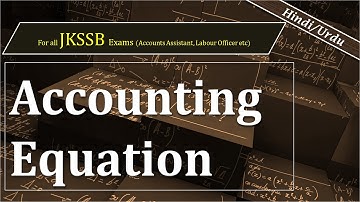 Accounts Assistant Finance - ACCOUNTING EQUATION (In simple words). #JKSSB #Accountsassistant