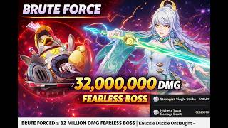 Knuckle Duckle Fearless Zibai Clear 32 Million Damage Brute Force Onslaught