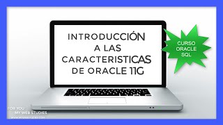 CURSO ORACLESQL:INTRODUCCION A LAS CARACTERISTICAS DE ORACLE11G OFERTA ESPECIAL CURSO COMPLETO POR5€