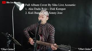 Full Album Cover By Siho - Lagu Bikin Tenang Hati dan Enak Banget