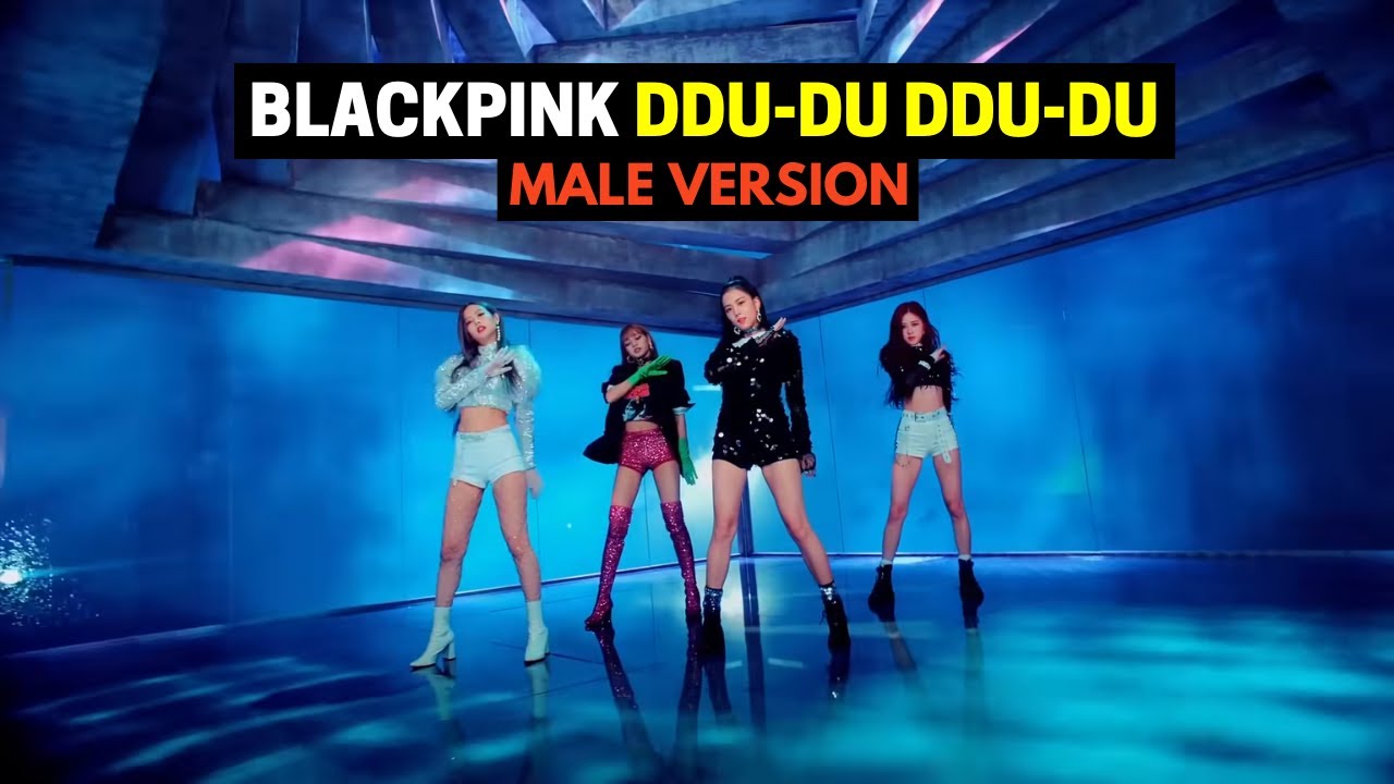 BLACKPINK - DDU-DU DDU-DU (MALE VERSION) | DUDU | DUDUDU - YouTube