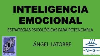 Inteligencia Emocional: estrategias psicológicas para potenciarla