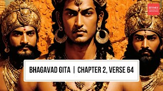 Unlock Inner Peace: Bhagavad Gita on Detachment & Divine Grace | Chapter 2, Verse 2.64